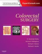 Colorectal Surgery di H. Randolph Bailey, Richard P. Billingham, Michael J. Stamos, Michael J. Snyder edito da Elsevier Health Sciences