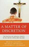 Matter of Discretion di Brian R Calfano, Melissa R Michelson, Elizabeth A Oldmixon edito da Rowman & Littlefield