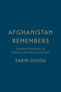 Afghanistan Remembers di Parin Dossa edito da University of Toronto Press
