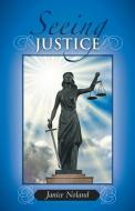 Seeing Justice di Janice Noland edito da Westbow Press