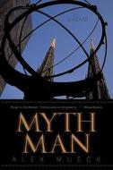 Myth Man di Alex Mueck edito da iUniverse