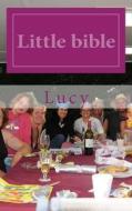 Little Bible: For You di Lucy edito da Createspace