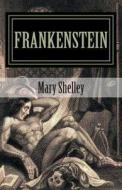 Frankenstein by Mary Shelley 2014 Edition di Mary Shelley edito da Createspace
