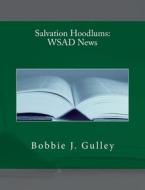 Salvation Hoodlums: Wsad News di Bobbie J. Gulley edito da Createspace