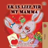 I Love My Mom (Afrikaans children's book) di Shelley Admont, Kidkiddos Books edito da KidKiddos Books Ltd.