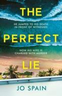 The Perfect Lie di Jo Spain edito da Quercus Publishing