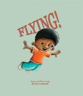 Flying! di Kevin Luthardt edito da PEACHTREE PUBL LTD