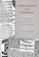 Forsaking All Others di Charles Robinson edito da University of Tennessee Press