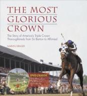 The Most Glorious Crown di Marvin Drager edito da Triumph Books (il)