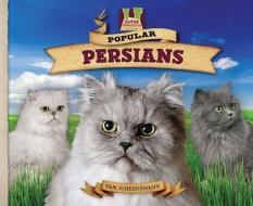 Popular Persians di Pam Scheunemann edito da Abdo Publishing Company