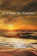 Turning the Corner: Dawning edito da EBER & WEIN PUB