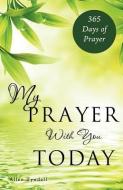 My Prayer with You Today di Allen Tyndall edito da XULON PR