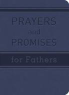 Prayers and Promises for Fathers edito da Barbour Publishing