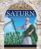 Saturn: God of Sowing and Seeds di Teri Temple, Emily Temple edito da Child's World