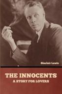 The Innocents di Sinclair Lewis edito da Bibliotech Press