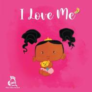 I Love ME di Denise M. Hardnett edito da Writers Republic LLC