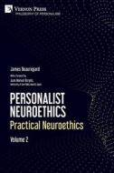 Personalist Neuroethics di James Beauregard edito da Vernon Press