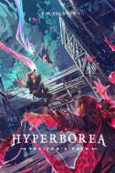 Hyperborea - Traitor's Path di E M Zolotor edito da LIGHTHOUSE PUB