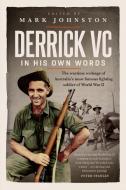 Derrick VC In His Own Words di Mark Johnston edito da NewSouth Publishing