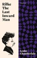 Rilke: The Last Inward Man di Lesley Chamberlain edito da Pushkin Press