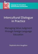 Intercultural Dialogue in Practice di Stephanie Ann Houghton edito da Channel View Publications Ltd