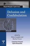 Delusion and Confabulation di Robyn Langdon edito da Psychology Press