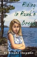 Hiding in Hawk's Creek: A Jennifer Bannon Mystery di Brenda Chapman edito da NAPOLEON PUB