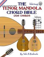 The Tenor Mandola Chord Bible di Tobe A. Richards edito da Cabot Books