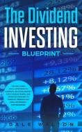 The Dividend Investing Blueprint di Dale Walton edito da DPW Publishing