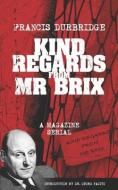 Kind Regards From Mr Brix di Francis Durbridge edito da INGSPARK