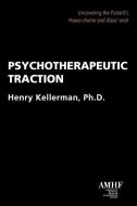 Psychotherapeutic Traction di Henry Kellerman edito da LIGHTNING SOURCE INC