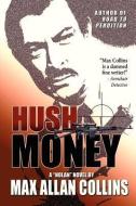 Hush Money di Max Allan Collins edito da PERFECT CRIME BOOKS