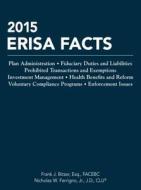 2015 Erisa Facts di Frank J. Bitzer, Nicholas W. Ferrigno edito da National Underwriter Company