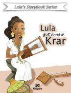 Lula Got a New Krar - Children Book edito da LIGHTNING SOURCE INC