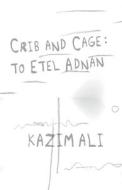 Crib and Cage di Kazim Ali edito da [PANK]