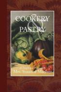 Cookery and Pastry di Susanna Maciver edito da LIGHTNING SOURCE INC