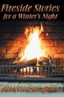 Fireside Stories for a Winter's Night di Klothild De Baar edito da Createspace Independent Publishing Platform