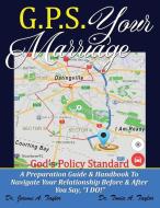 G.P.S. YOUR MARRIAGE God's Policy Standard di Taylor edito da OUTSKIRTS PR