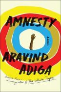Amnesty di Aravind Adiga edito da SCRIBNER BOOKS CO