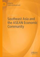 Southeast Asia and the ASEAN Economic Community edito da Springer International Publishing