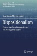 Dispositionalism edito da Springer International Publishing