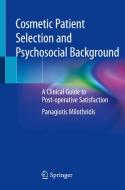Cosmetic Patient Selection And Psychosocial Background di Panagiotis Milothridis edito da Springer Nature Switzerland AG