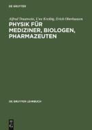 Physik für Mediziner, Biologen, Pharmazeuten di Alfred Trautwein, Uwe Kreibig, Erich Oberhausen edito da De Gruyter