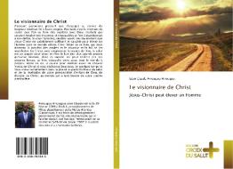 Le visionnaire de Christ di Léon Claude Amougou Amougou edito da ECS