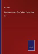 Passages in the Life of a Fast Young Lady di Grey edito da Salzwasser-Verlag