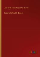 Bancroft's Fourth Reader di John Swett, Josiah Royce, Chas H. Allen edito da Outlook Verlag