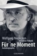 Für´ne Moment di Wolfgang Niedecken edito da Goldmann TB