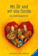 Mit dir sind wir eine Familie di Anette Hildebrandt edito da Ravensburger Verlag