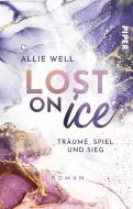Lost on Ice di Allie Well edito da Piper Verlag GmbH