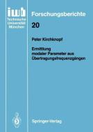 Ermittlung modaler Parameter aus Übertragungsfrequenzgängen di Peter Kirchknopf edito da Springer Berlin Heidelberg